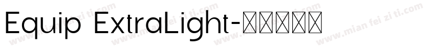 Equip ExtraLight字体转换